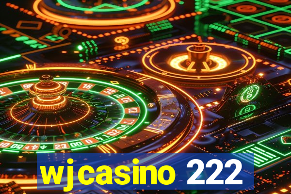wjcasino 222
